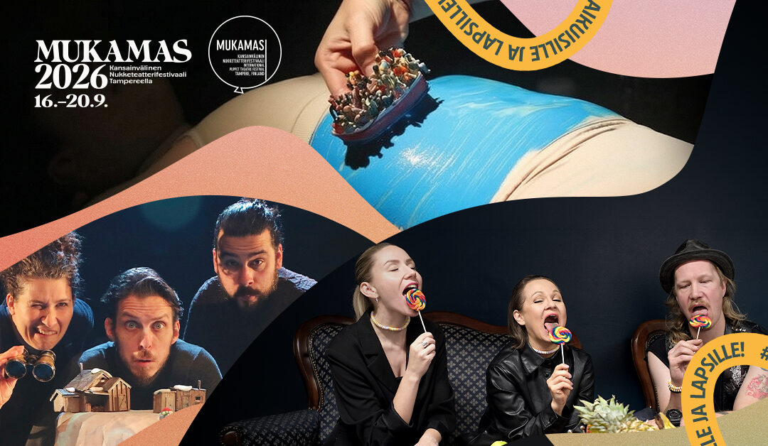 MUKAMAS 2026 – Vaikuttavat aikuisten esitykset ja muut tapahtumat Tampereella 16.-20.9.